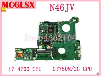 N46JV i7-4700HQ Процесор GT750M/2G GPU дънната Платка За ASUS N46 N46J N46JV дънна Платка на лаптоп Тествана Нормално се Използва